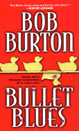 Bullet Blues - Burton, Bob