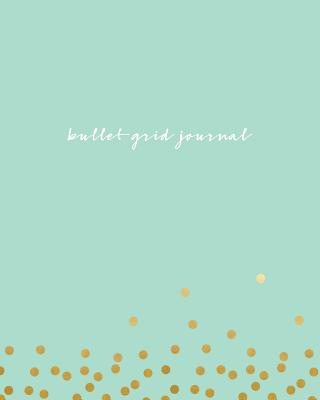 Bullet Grid Journal: Mint Green and Gold Dots, 150 Dot Grid Pages, 8x10, Professionally Designed - Creative Notebooks