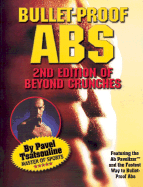 Bullet-Proof Abs: 2nd edition of beyond crunches
