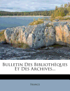 Bulletin Des Bibliothques Et Des Archives...