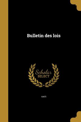 Bulletin des lois - Haiti (Creator)