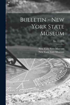 Bulletin - New York State Museum; no. 13 1895 - New York State Museum (Creator)