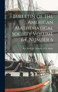 Bulletin of the American Mathematical Society Volume 64, Number 6