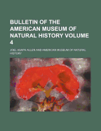 Bulletin of the American Museum of Natural History Volume 4