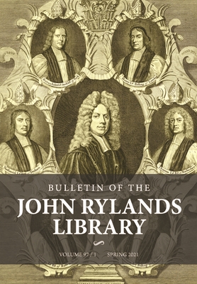 Bulletin of the John Rylands Library 97/1: Religion in Britain, 1660-1900: Essays in Honour of Peter B. Nockles - Gibson, William (Editor), and Hammond, Geordan (Editor)