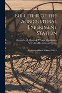 Bulletins of the Agricultural Experiment Station: University of Illinois, Volumes 139-158