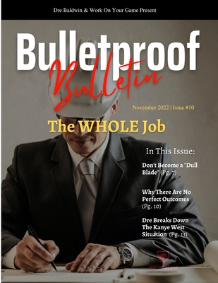 Bulletproof Bulletin: November 2022 - Baldwin, Dre