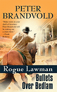Bullets Over Bedlam: Rogue Lawman