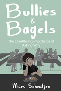 Bullies and Bagels: The Life-Altering Importance of Asking Why