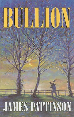 Bullion - Pattinson, James