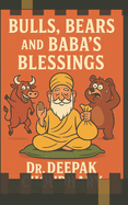 Bulls, Bears, and Baba's Blessings