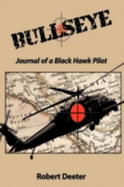 Bullseye: Journal of a Black Hawk Pilot