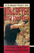 Bullseyes Don't Shoot Back