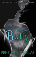 Bully: An unforgettable friends-to-enemies-to-lovers romance