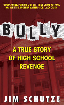 Bully: Does Anyone Deserve to Die? - Schutze, Jim
