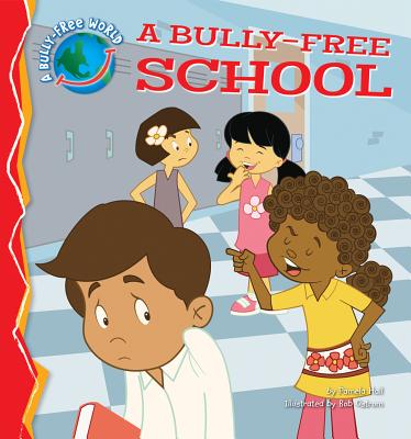 Bully-Free School - Hall, Pamela, MA, MT