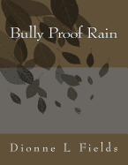 Bully Proof Rain