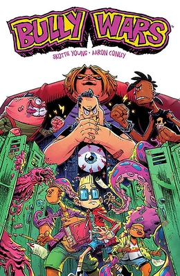 Bully Wars - Young, Skottie, and Conley, Aaron, and Beaulieu, Jean-Francois