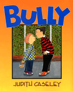 Bully - Caseley, Judith