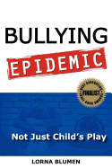 Bullying Epidemic: Not Just Child's Play