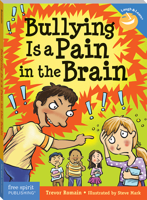 Bullying Is a Pain in the Brain - Romain, Trevor