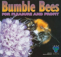 Bumble Bees for Pleasure and Profit