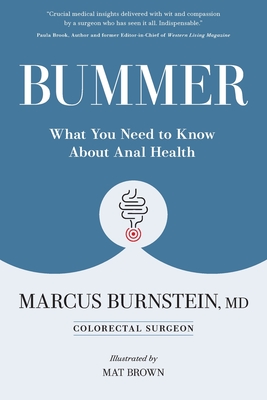 Bummer: What You Need to Know About Anal Health - Burnstein, Marcus