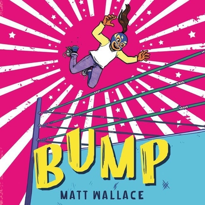 Bump - Wallace, Matt, and Guerra, Almarie (Read by)