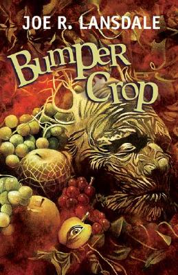 Bumper Crop - Lansdale, Joe R