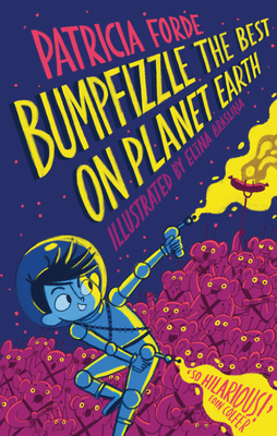 Bumpfizzle the Best on Planet Earth - Forde, Patricia