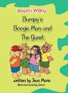 Bumpy's World: Bumpy's Boogie Man and the Guest