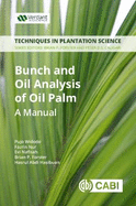Bunch and Oil Analysis of Oil Palm: A Manual