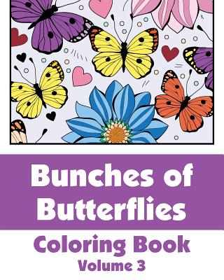 Bunches of Butterflies Coloring Book - Wallace Publishing, H R, and Various