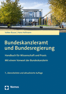 Bundeskanzleramt Und Bundesregierung: Aufgaben, Organisation, Arbeitsweise