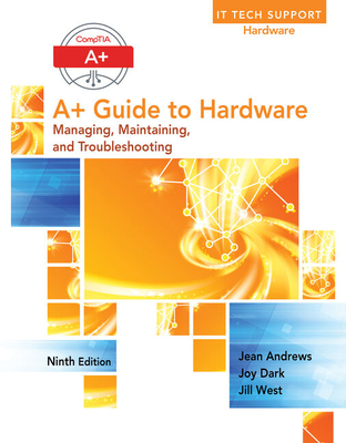 Bundle: A+ Guide to Hardware, Loose-Leaf Version, 9th + Mindtap PC Repair, 1 Term (6 Months) Printed Access Card - Andrews, Jean