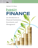 Bundle: Basic Finance: An Introduction to Financial Institutions, Investments, and Management, 12th + Mindtap Finance, 1 Term (6 Months) Printed Access Card