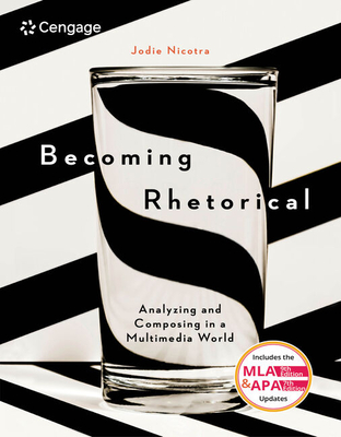 Bundle: Becoming Rhetorical: Analyzing and Composing in a Multimedia World, Loose-Leaf Version + Mindtap, 2 Terms Printed Access Card - Nicotra, Jodie