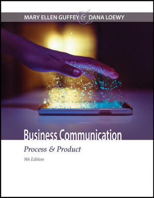Bundle: Business Communication: Process & Product, Loose-Leaf Version, 9th + Mindtap Business Communication, 1 Term (6 Months) Printed Access Card - Guffey, Mary Ellen, and Loewy, Dana