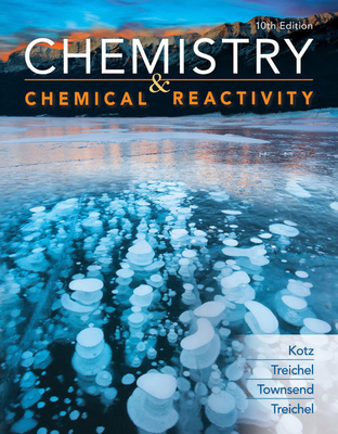 Bundle: Chemistry & Chemical Reactivity, Loose-Leaf Version, 10th + Owlv2 with Mindtap Reader and Student Solutions Manual Ebook, 4 Terms (24 Months) Printed Access Card - Kotz, John C, and Treichel, Paul M, and Townsend, John