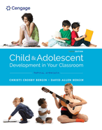 Bundle: Child and Adolescent Development in Your Classroom, Topical Approach, 3rd + Mindtap Education, 1 Term (6 Months) Printed Access Card