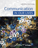 Bundle: Communication in Our Lives, Loose-Leaf Version, 8th + Mindtap Speech, 1 Term (6 Months) Printed Access Card