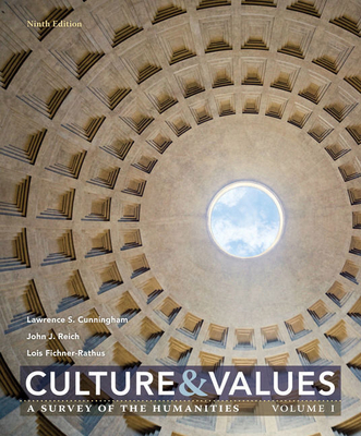 Bundle: Culture and Values: A Survey of the Humanities, Volume I, Loose-Leaf Version, 9th + Mindtap Arts & Humanities, 1 Term (6 Months) Printed Access Card - Cunningham, Lawrence S, and Reich, John J, and Fichner-Rathus, Lois
