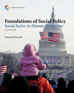 Bundle: Empowerment Series: Foundations of Social Policy: Social Justice in Human Perspective, 6th + Mindtap Social Work, 1 Term (6 Months) Printed Access Card