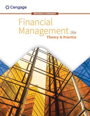 Bundle: Financial Management: Theory and Practice, Loose-Leaf Version, 16th + Mindtap, 1 Term Printed Access Card - Brigham, Eugene F, and Ehrhardt, Michael C
