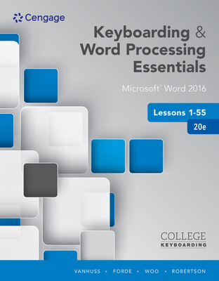 Bundle: Keyboarding and Word Processing Essentials Lessons 1-55: Microsoft Word 2016, Spiral Bound Version, 20th + Keyboarding in Sam 365 & 2016 110 Lessons with Word Processing, Printed Access Card - VanHuss, Susie H, and Forde, Connie M, and Woo, Donna L