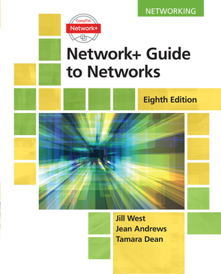 Bundle: Network+ Guide to Networks, Loose-Leaf Version, 8th + Mindtap Networking, 1 Term (6 Months) Printed Access Card - West, Jill, and Dean, Tamara, and Andrews, Jean
