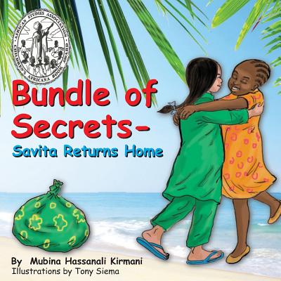 Bundle of Secrets: Savita Returns Home (Best Children's Book 2014 - Africana Children's Book Award) - Kirmani, Mubina Hassanali