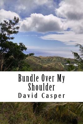 Bundle Over My Shoulder - Casper, David Alvin