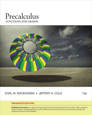 Bundle: Precalculus: Functions and Graphs, Enhanced Edition, 12th + Webassign Printed Access Card for Swokowski/Cole's Precalculus: Functions and Graphs, Enhanced Edition, 12th, Single-Term - Swokowski, Earl, and Cole, Jeffery