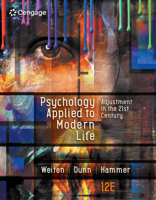 Bundle: Psychology Applied to Modern Life: Adjustment in the 21st Century, 12th + Mindtap Psychology, 1 Term (6 Months) Printed Access Card - Weiten, Wayne, and Dunn, Dana S, and Hammer, Elizabeth Yost